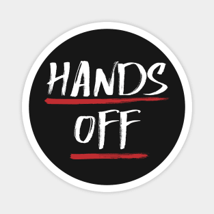 Hands Off Magnet
